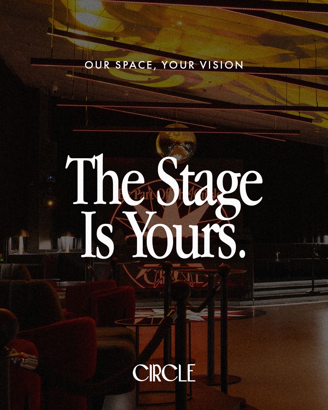 The stage is yours